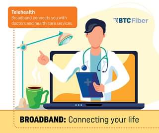 May be an image of one or more people and text that says 'Telehealth Broadband connects you with doctors and health care services. BTCFiber BROADBAND: Connecting your life'