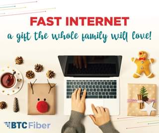 May be an image of text that says 'FAST INTERNET a gist the whole family weill love! BTC BTCFiber'