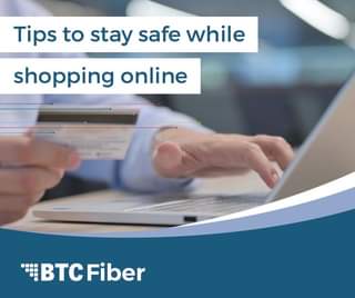 May be an image of text that says 'Tips to stay safe while shopping online BTC Fiber'