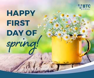 May be an image of flower and text that says 'BTc Fiber HAPPY FIRST DAY OF spring!'