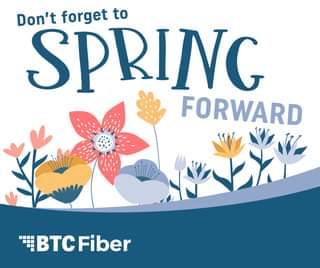 May be an image of text that says 'Don't forget to SPRING FORWARD BTCFiber BTC'